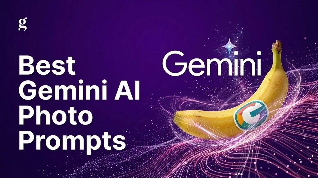 25+ Best Gemini AI Photo Prompts for 2026 (Copy-Paste Nano Banana Prompts for Professional, Cinematic & Trending Edits)